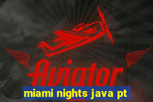 miami nights java pt-br 320x240